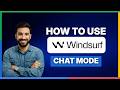 How to Use Windsurf Chat Mode[LATEST GUIDE]