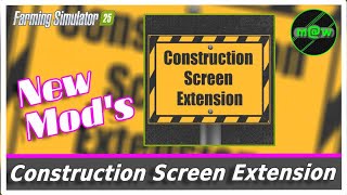 FS 25 π New Mod's - Construction Screen Extension