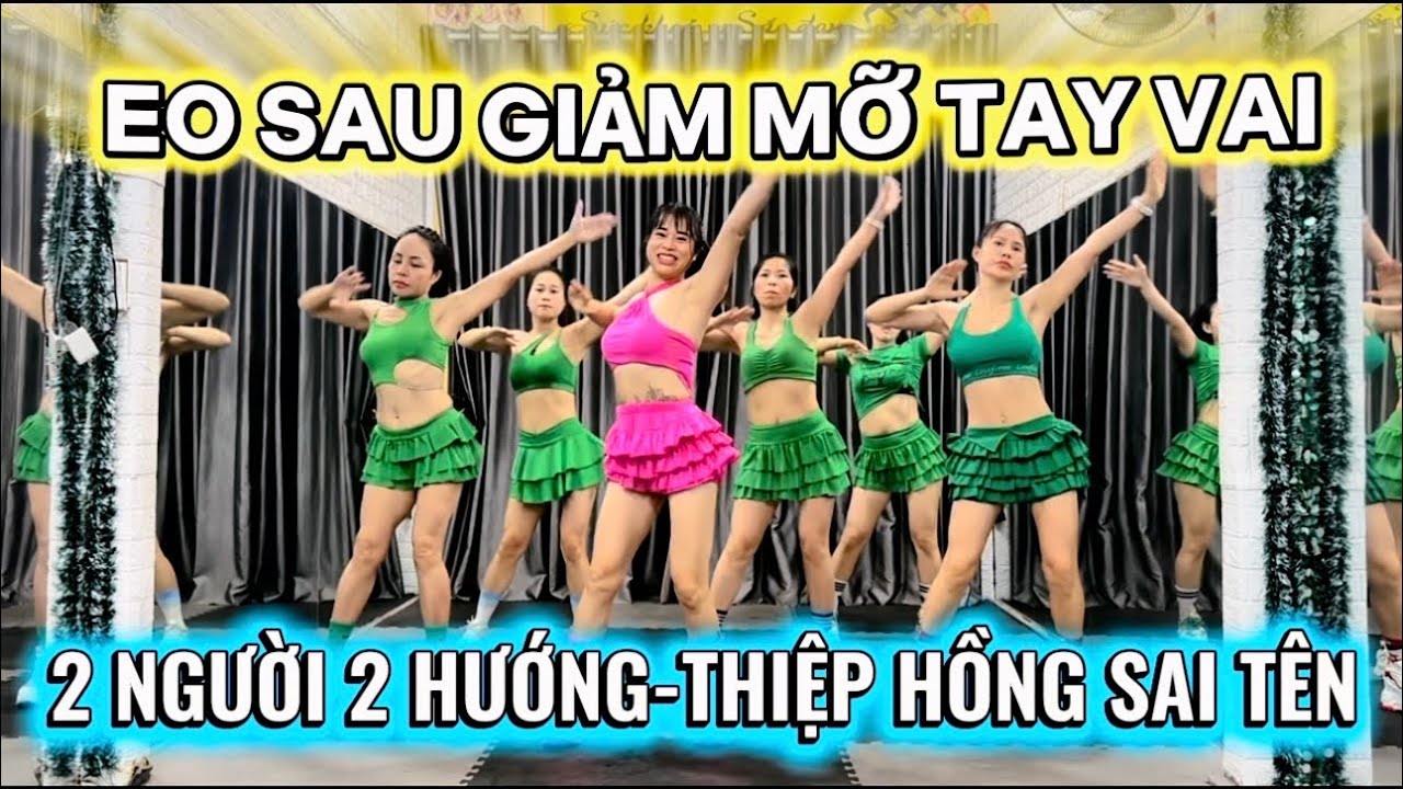 HAI NGƯỜI HAI HƯỚNG-THIỆP HỒNG SAI TÊN| EO SAU GIẢM MỠ TAY VAI.
