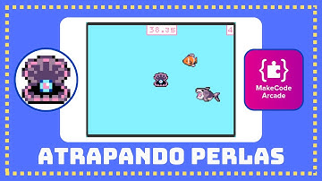 Atrapando Perlas - Tutorial MakeCode Arcade español