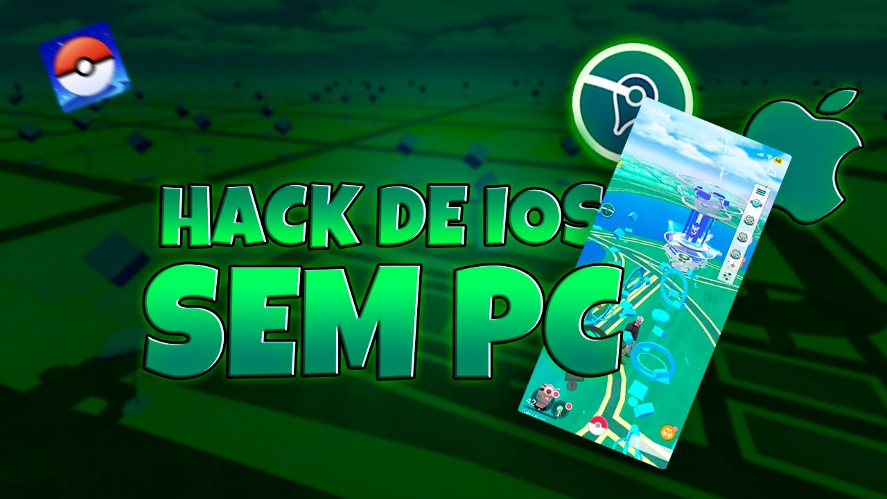 HACK POKEMON GO IOS 2023 *SEM PC* 