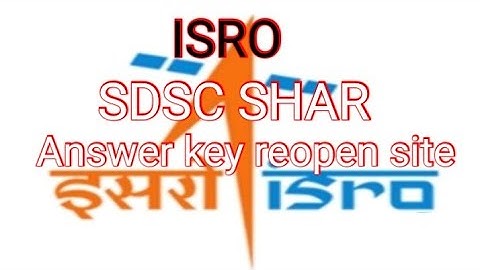 ISRO SDSC Answer key reopen/ SDSC Shar answer key out