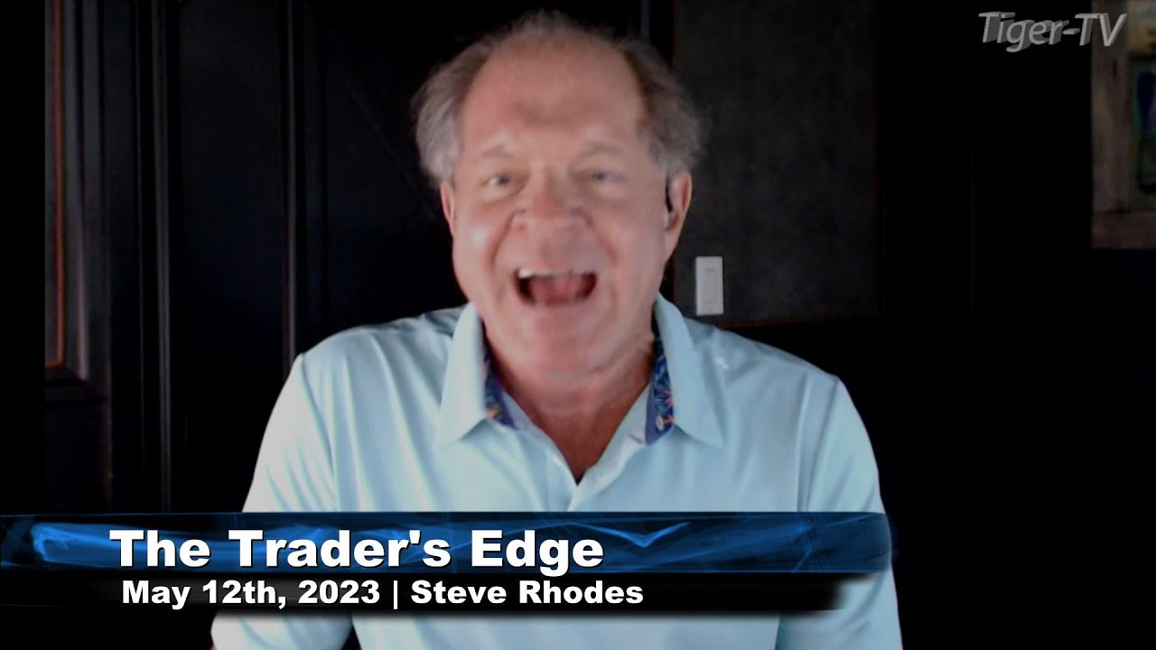 Steve Rhodes Rv May 12th, The Trader's Edge with Steve Rhodes on TFNN - 2023 - YouTube