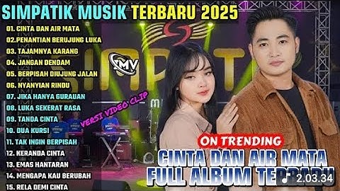 CINTA DAN AIR MATA - PENANTIAN BERUJUNG LUKA || SIMPATIK MUSIK FULL ALBUM TERBARU 2025 