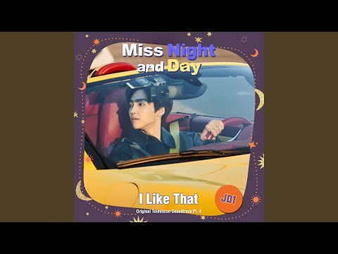 JD1 - I Like That | MISS NIGHT AND DAY OST