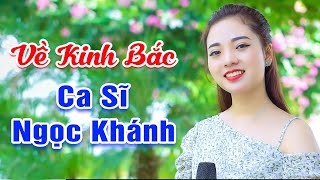 Ngất Ngây Tiếng Hát Ngọt Ngào Của Em Gái Xinh Đẹp Ngọc Khánh - LK Về Kinh Bắc