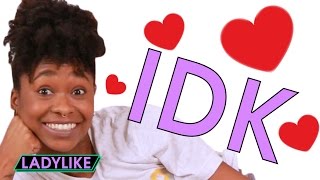 Ladylike Answers Questions About Crushes • IDK