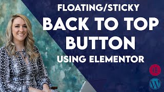 Celebrity Back To Top Button on Elementor Pro with Sticky Menu | No Code Required Net Worth