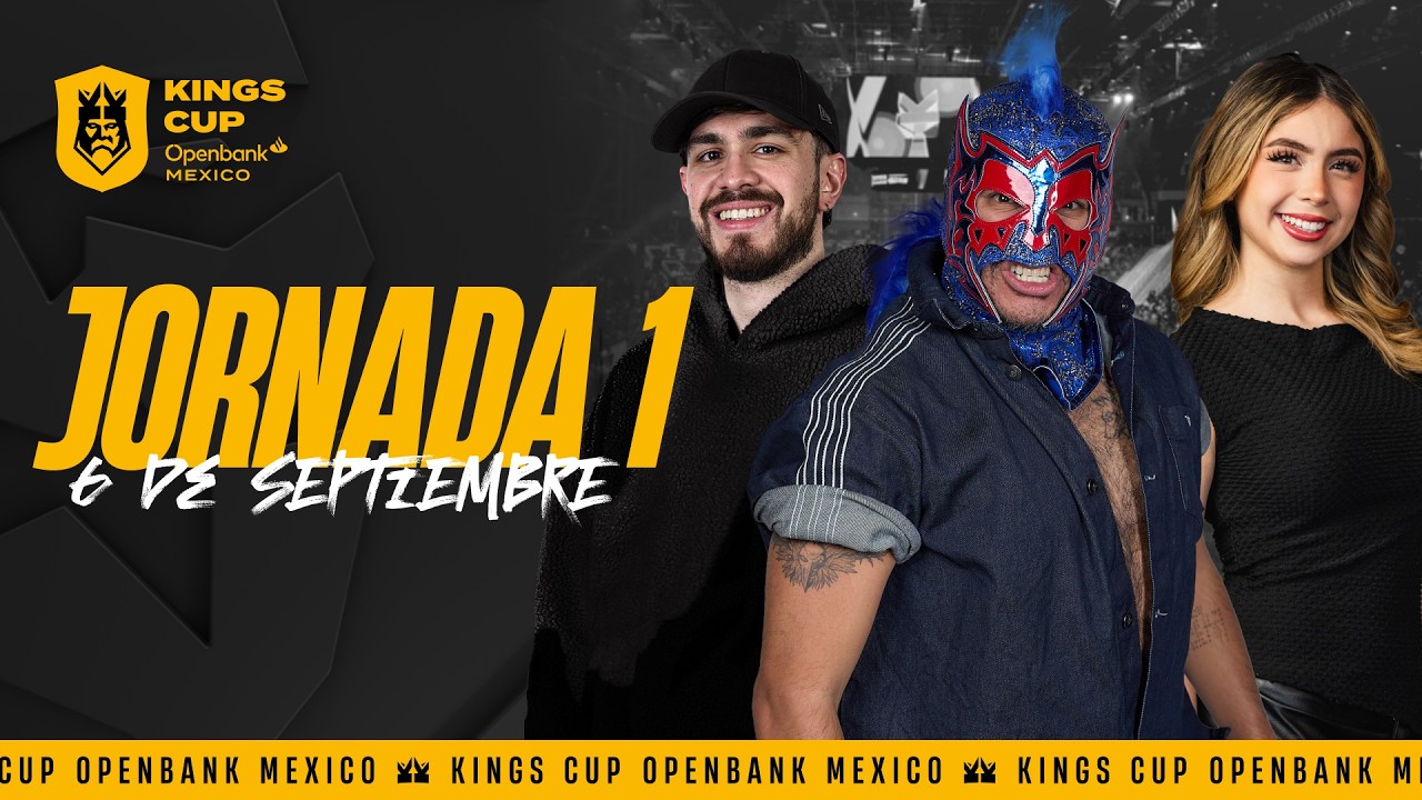 🇲🇽 👑 KINGS CUP OPENBANK MEXICO - Jornada 1