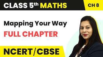 Class 5  Maths | Chapter 8 NCERT | Mapping Your Way