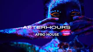 Afterhours  Afro Deep House 2026  Smooth Night Vibes