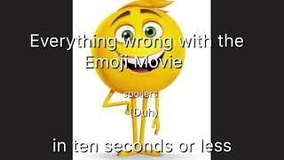 Everything wrong with the Emoji Movie in Ten seconds or less