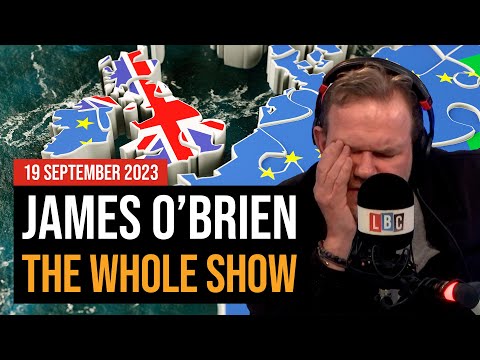 'The first Brexit phone-in where I haven't got a clue what I think' | James O'Brien - The Whole Show