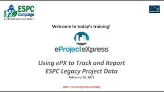 ePX Webinar: Using eProject eXpress to Track and Report ESPC Legacy Project Data