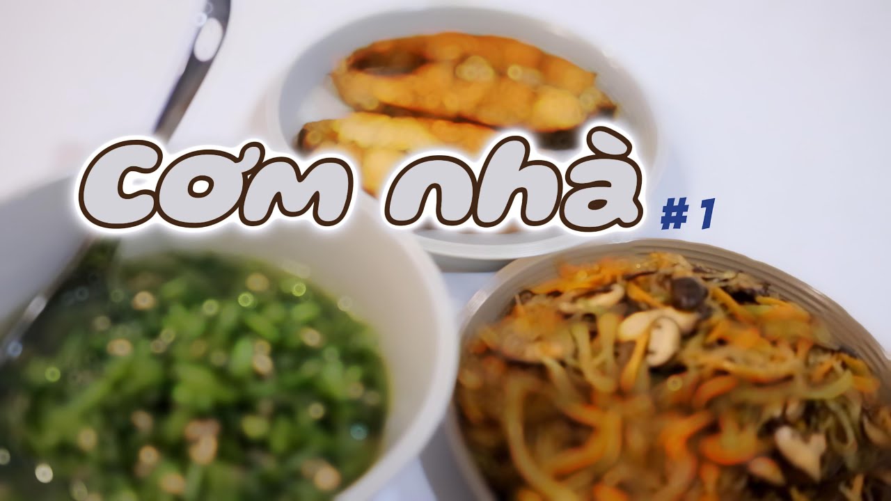 Cơm nhà #1: Canh cải thịt bằm/ Miến xào nấm rau củ/ Cá rán#homecook # ...