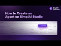 How to Create an Agent on SimplAI Studio