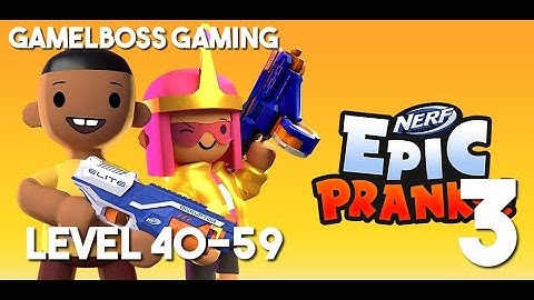 NERF Epic Pranks (!Homa Games) Android Gameplay Walkthrough Part 2 Level 40 - 54
