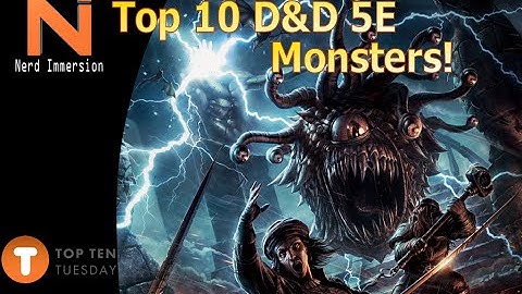 Top 10 D&D 5e Monsters | Nerd Immersion