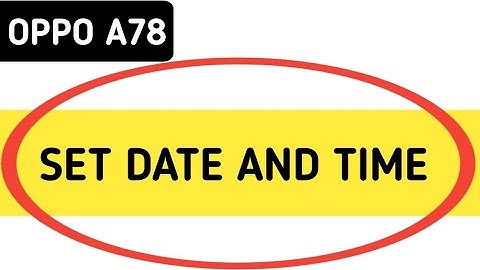 Oppo A78 time kaise set kare || How to set date and time in Oppo A78