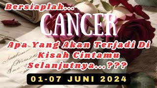 BERSIAPLAH ‼️ Yang Akan Terjadi Di Kisah Cintamu ❤ CANCER Di 'Periode 01-07 JUNI 2024'