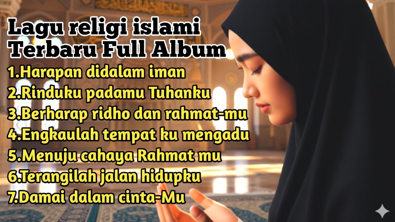 Lagu religi islami terbaru Full Album menenangkan hati - Terangilah jalan hidupku 