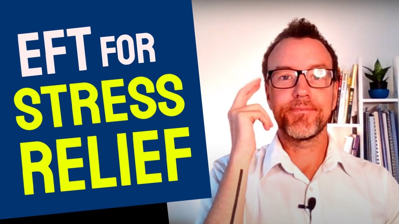 How to Use EFT Tapping For Stress Relief - Feel Better in 8mins! - YouTube