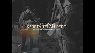 Syifasativa - Kereta Telah Pergi (Live Konser Pejalan Bandung 2022)