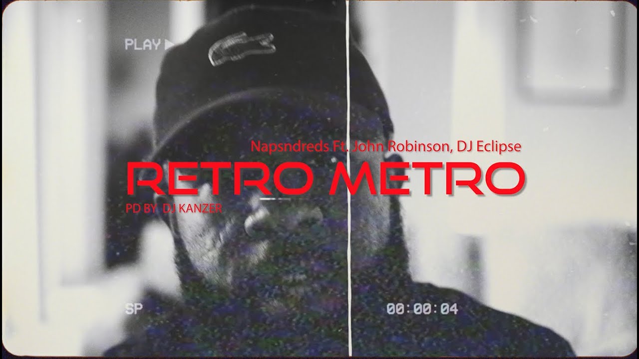 NapsNdreds - Retro Metro Official Video Feat. John Robinson, DJ Eclipse