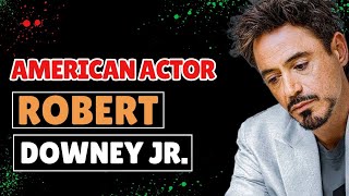 "Robert Downey Jr.: The Rise, Fall, and Comeback of a Hollywood Legend"