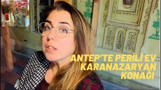 Antepte Farah Yurdözü İle Peri̇li̇ Karanazaryan Konağina Gi̇tti̇k İlgi̇nç Bi̇r Deneye Denk Geldi̇k 