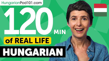 120 Minutes of Real-World Hungarian Listening & Speaking Training