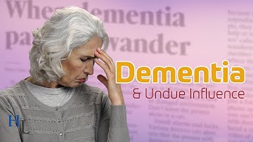 Dementia & Undue Influence | California Trust Attorney
