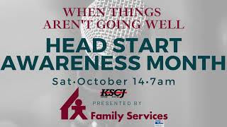 Head Start Awareness Month - When Things Aren't Going Well