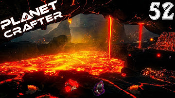 Planet Crafter Volcanic Update - First Playthrough - 52