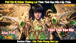 Phế Vật Bị Khinh Thường Lại Thức Tỉnh Đạo Hồn Cấp Đế l Review Phim l Tóm Tắt Phim Hay 2024