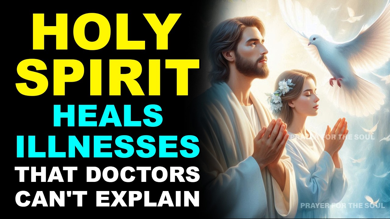 HOLY SPIRIT HEALS ILLNESSES THAT DOCTORS CAN'T EXPLAIN