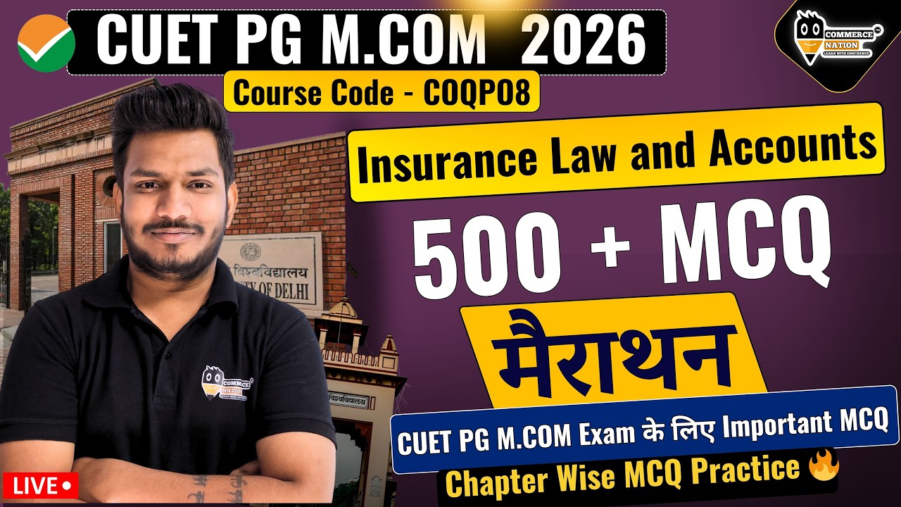 CUET PG M.Com 2026 | Insurance Law and Accounts 500+MCQ | Most Expected ...