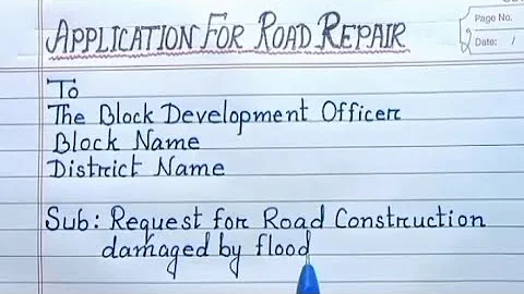 Write an application on road construction damaged by flood || Request letter for road construction