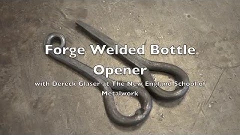 Forge Welded Bottle Opener with Dereck Glaser