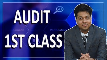 Audit 1st class || Part 1 || CA Inter