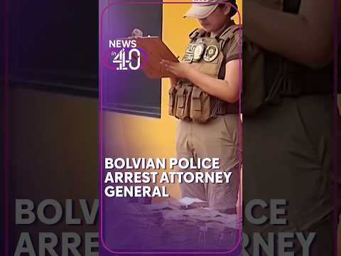 Bolivian police arrest the country's attorney general