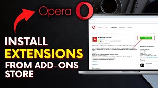 How to Install Extensions from Opera Add-ons Store in Opera Browser 2025?