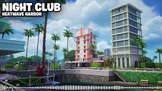 Fortnite Heatwave Harbor Night Club Music Extended (Chapter 7 Season 3) @LeeJow