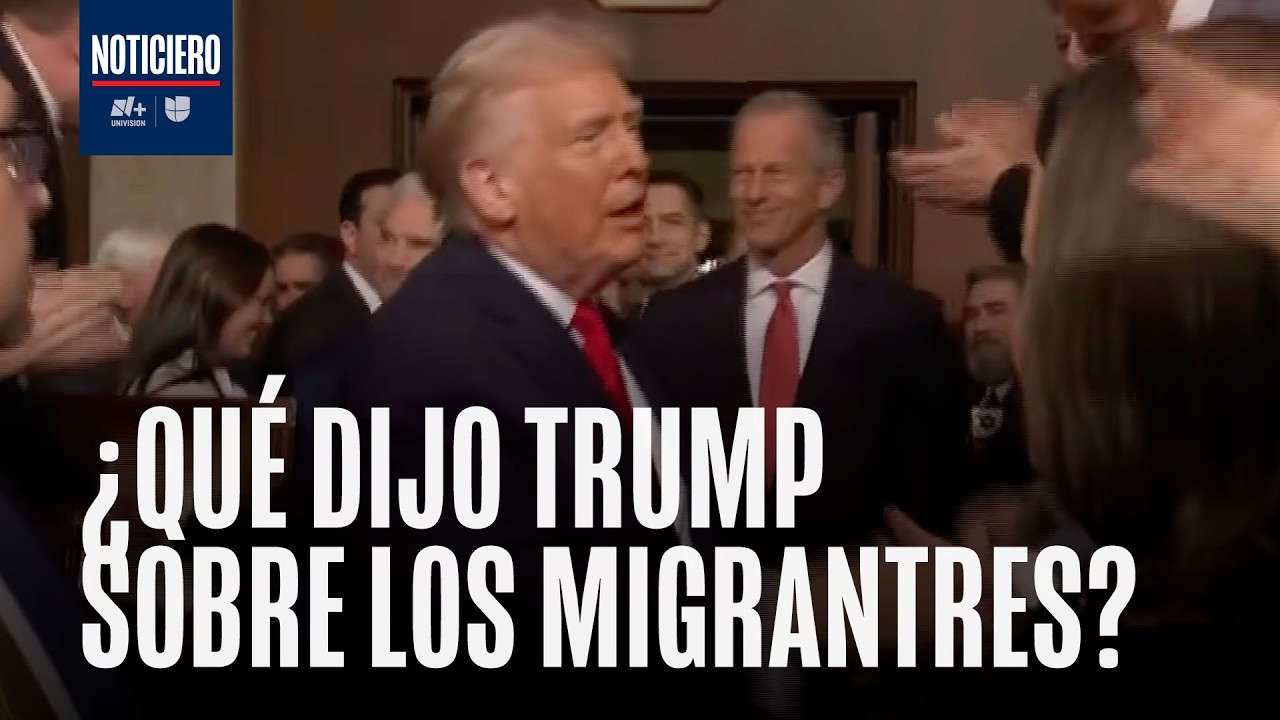 Análisis sobre inmigración y discurso de Donald Trump en Estado de la Unión