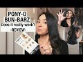 Pony-O/Bun-Barz- HOW TO APPLY/REVIEW