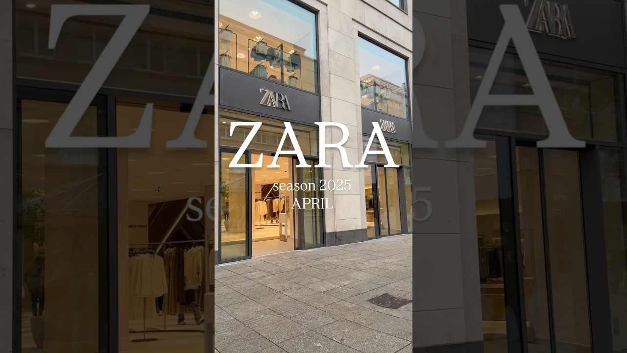 ZARA 2025 /APRIL