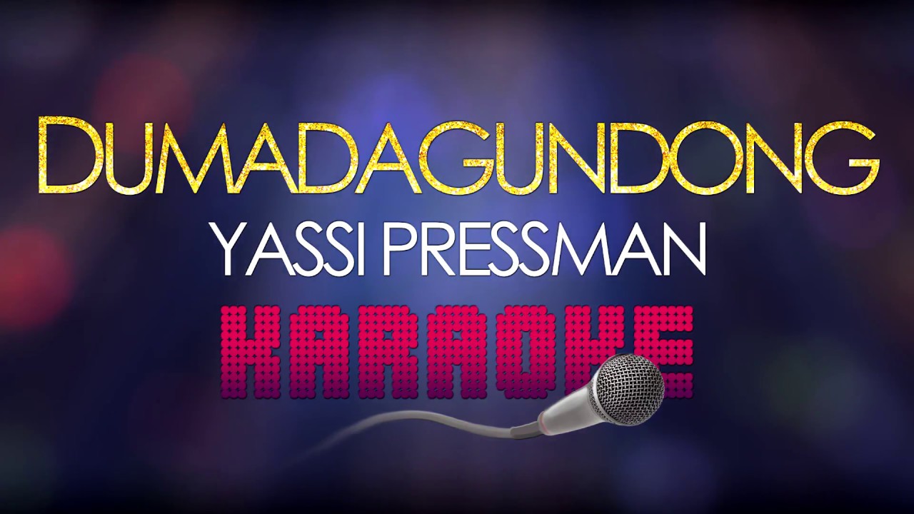 Dumadagundong (KARAOKE Version) - Yassi Pressman
