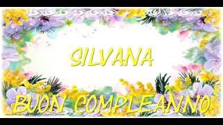 Tanti Auguri Di Buon Compleanno Silvana Youtube
