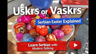 Uskrs Or Vaskrs? Serbian Easter Explained Easter Vocabulary Serbian In 5 Minutes