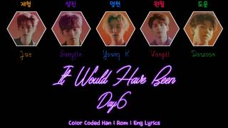 Day6 - It Would Have Been(그럴 텐데)  [Color Coded Han|Rom|Eng Lyrics] chords